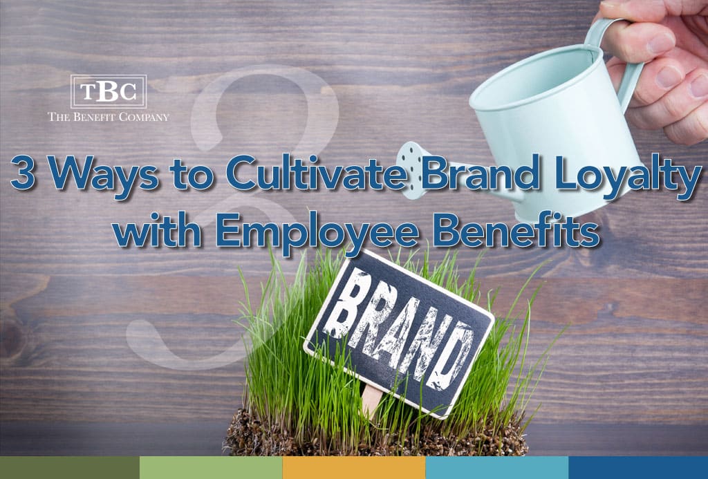 Employee Benefit and Brand Loyalty