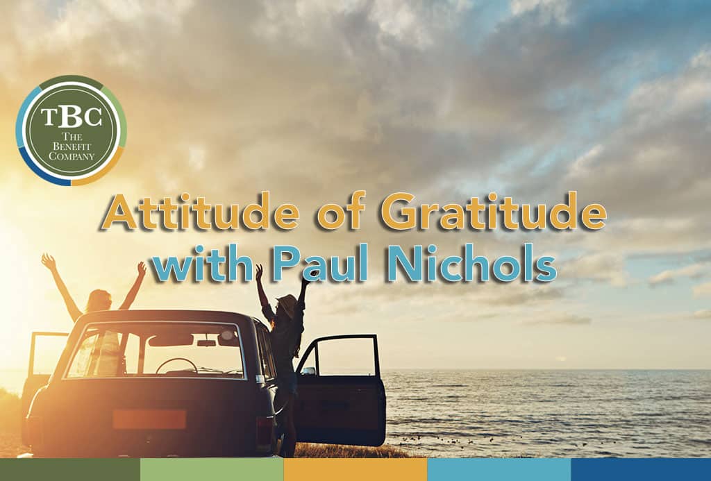 Attitude of Gratitude with Paul Nichols